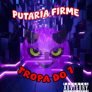 PUTARIA FIRME TROPA DO 7 (Remix) [Explicit]