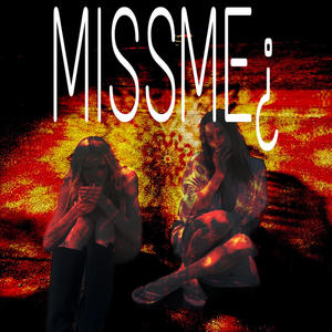 MISSME¿ (Explicit)