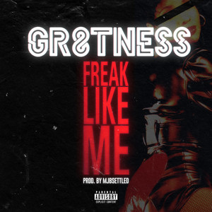 Freak Like Me (Explicit)