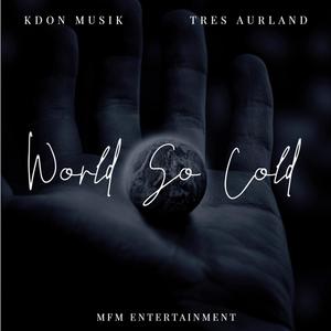 World So Cold (feat. Tres Aurland)