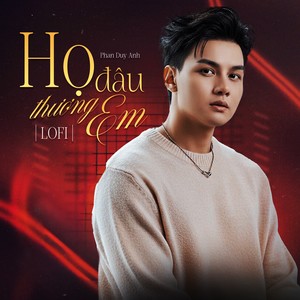 Họ Đâu Thương Em (Lofi Beat)