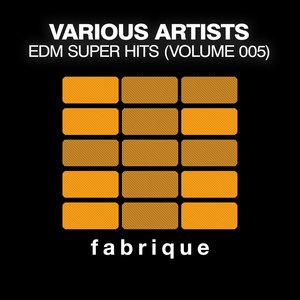 EDM Super Hits, Vol. 005