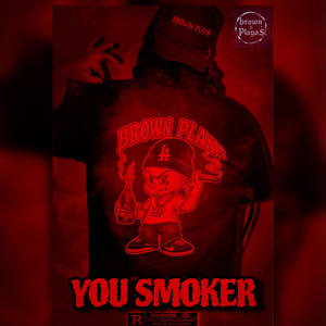 YOU SMOKER (Explicit)