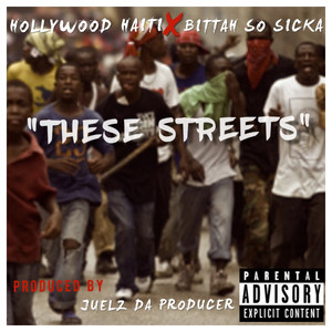 These Streets (feat. Bittah so Sicka) [Explicit]