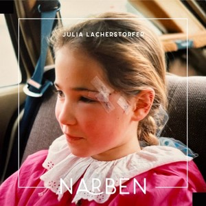 Julia Lacherstorfer - Narben