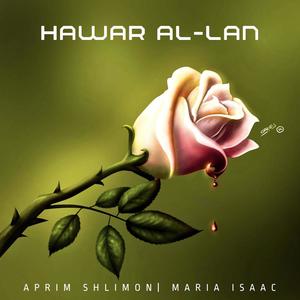 Hawar Al-lan (Crying For Us)