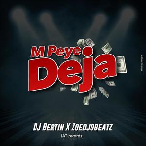 M'Peye Deja (feat. Zoedjobeatz)