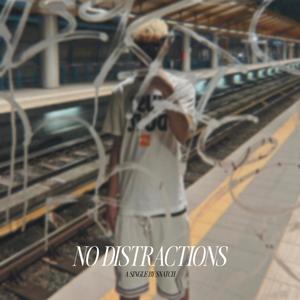 NO DISTRACTIONS (Explicit)
