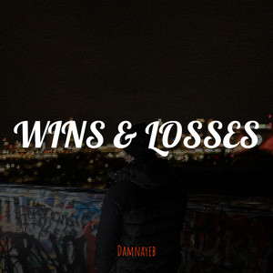 Wins & Losses (Explicit)