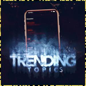 Trending Topics (Explicit)