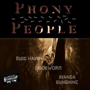 Phony People (feat. BookWorm & Ayanda Sunshine) (Explicit)