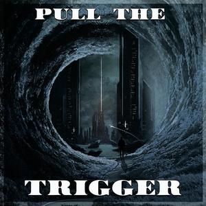 Pull The Trigger (feat. Tomas Baptista & Giovanni Cilio)