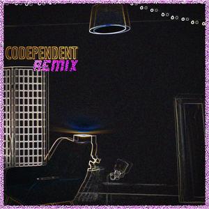 Codependent (Remixed)