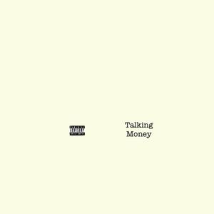 Talkin Money (Explicit)