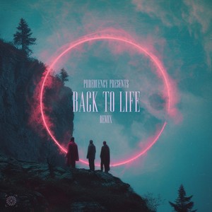 Back To Life (PHREQUENCY Remix)