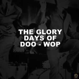 The Glory Days of Doo-Wop