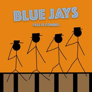 Fall Is Coming Harmony (BlueJays/ D.C.L. music)