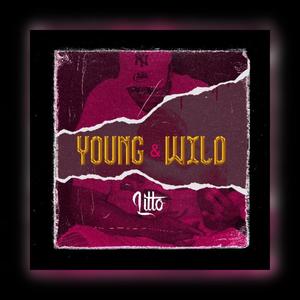 Young & Wild (Explicit)