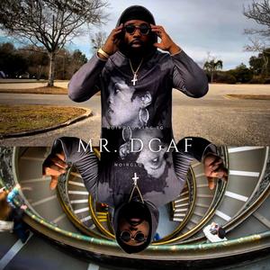 Mr. DGAF (Explicit)
