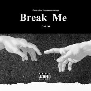 Break Me (Explicit)