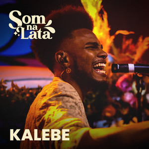 Kalebe (Ao Vivo no Som na Lata)