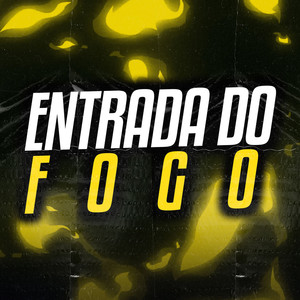 ENTRADA DO FOGO (Explicit)