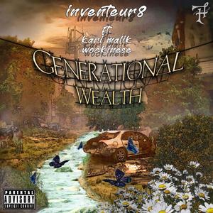 Generational Wealth (feat. Kari Malik & Wockinesee) [Explicit]