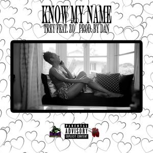 Know My Name (feat. Zo) [Explicit]