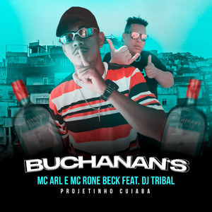 Buchanan's(feat. DJ Tribal) (Explicit)