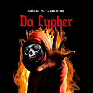 The Cypher (feat. Duece Bug & Unikron) [Explicit]