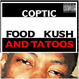 Food, Kush and Tatoos (Explicit)