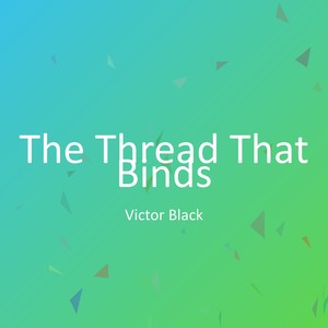 The Thread That Binds