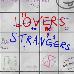 Lovers to Strangers