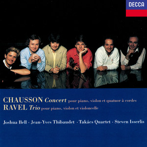 Chausson: Concert for Piano, Violin & String Quartet / Ravel: Piano Trio