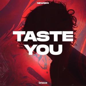 Taste You