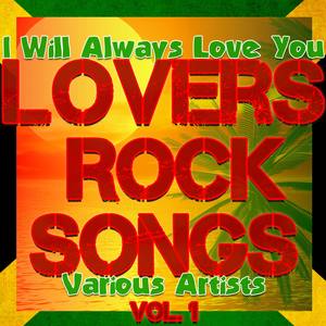 Lovers Rock Songs Vol. 1: I Will Always Love You