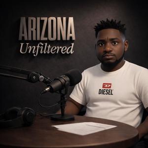 ARIZONA UNFILTERED (feat. PYTER PARKER)