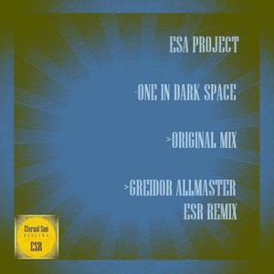 One In Dark Space (Greidor Allmaster ESR Remix)