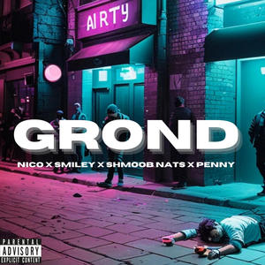 Grond (feat. SMILEY263, Shmoob Nats & Penny Beats) [Explicit]