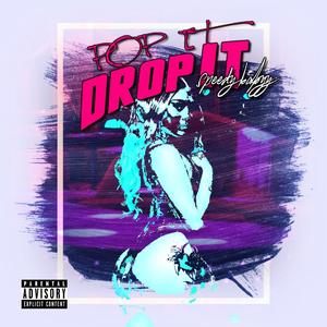 Pop It, Drop It (Explicit)