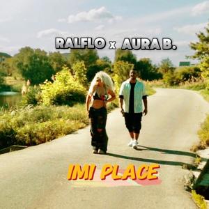 Imi Place (feat. Aura B.)