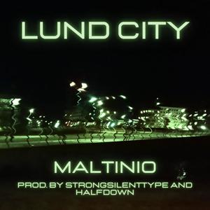MALTINIO - LUND CITY (Explicit)