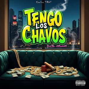 Tengo Los Chavos (feat. Carlos Trvp)