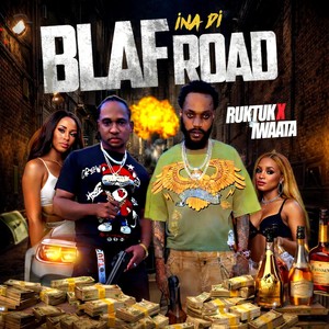 Blaf Ina Di Road (feat. Iwaata)