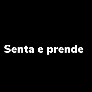 Senta e Prende (Explicit)