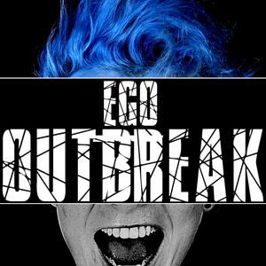 EGO OUTBREAK