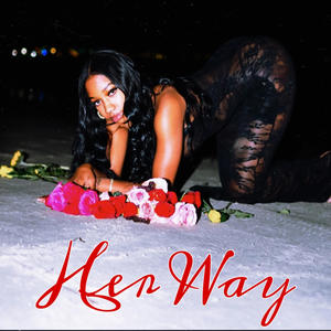 HER WAY (feat. OTG Ray) [Explicit]