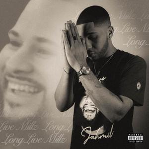 Long Live Millz (Explicit)