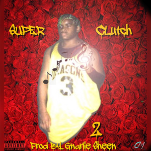 Super Clutch 2 (Explicit)