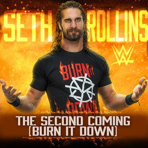 WWE: The Second Coming (Burn It Down) (Seth Rollins)